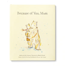 Load image into Gallery viewer, Because of You, Mum