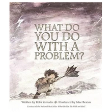 Load image into Gallery viewer, Kobi Yamada - What do you do with a problem?
