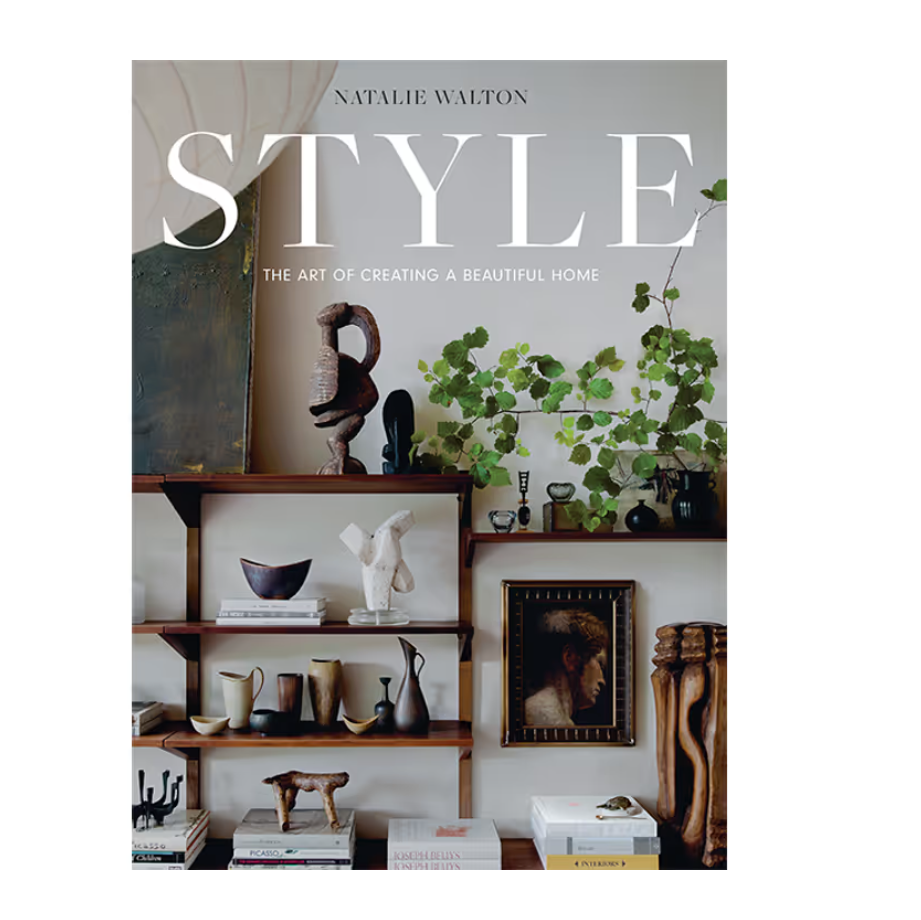 Style : The Art Of Creating A Beautiful Home