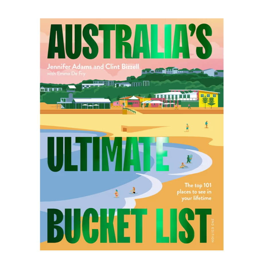 Australia's Ultimate Bucket List 2nd Edition