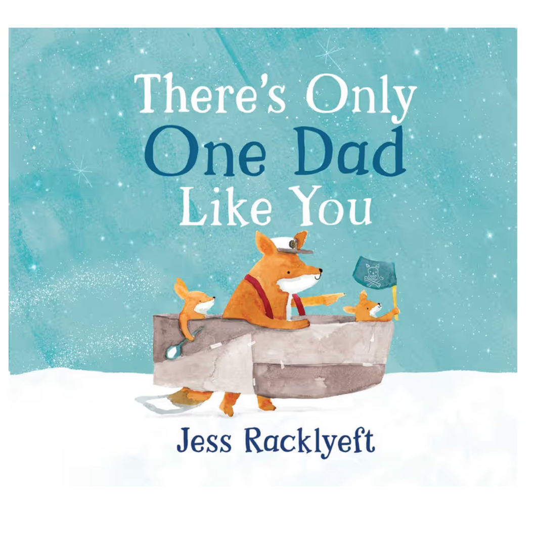There's Only One Dad Like You - Jess Racklyeft