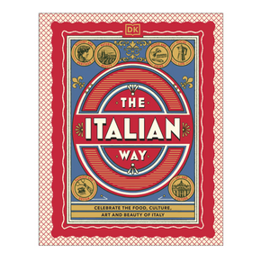 The Italian Way : Fashion & Design, Art & Culture