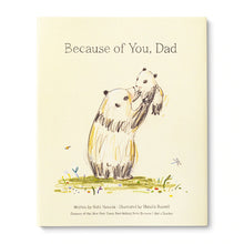 Load image into Gallery viewer, Because of You, Dad
