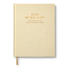 Load image into Gallery viewer, Our Wish List
