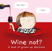 Load image into Gallery viewer, Rosie Made A Thing - Wine Not?
